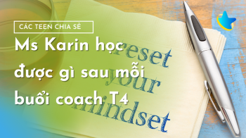 Chia sẻ của Teen Karin sau buổi coach (Những Mindset cần có) | Superteeen COACH